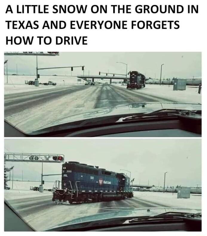 A LITTLE SNOW ON THE GROUND IN TEXAS AND EVERYONE FORGETS HOW TO DRIVE