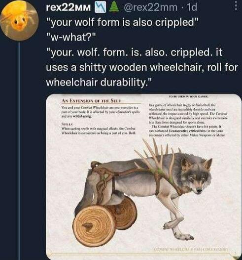 CoPIVE G ORI your wolf form is also crippled w what your wolf form is also crippled it uses a shitty wooden wheelchair roll for WLEEICHETFe ETTTAY