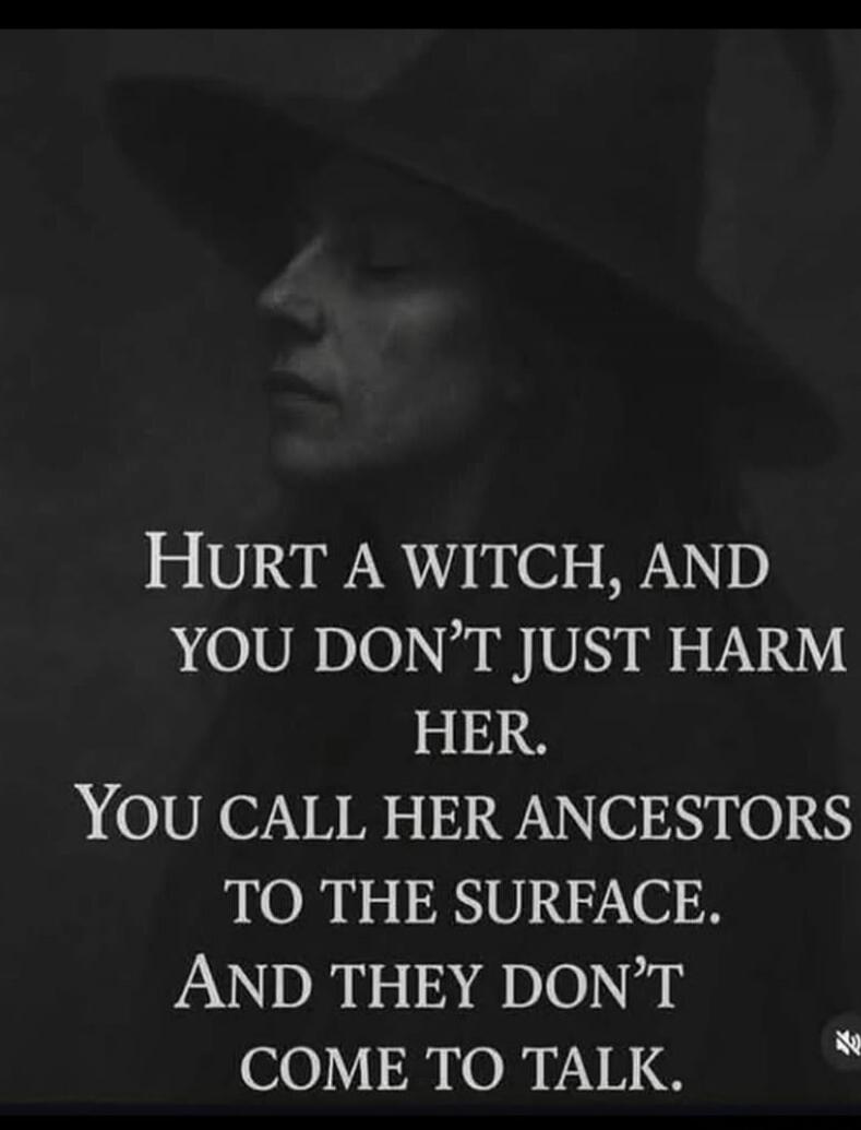 Hurt a witch, and you don’t just harm her. You call her ancestors to the surface. And they don’t come to talk.
