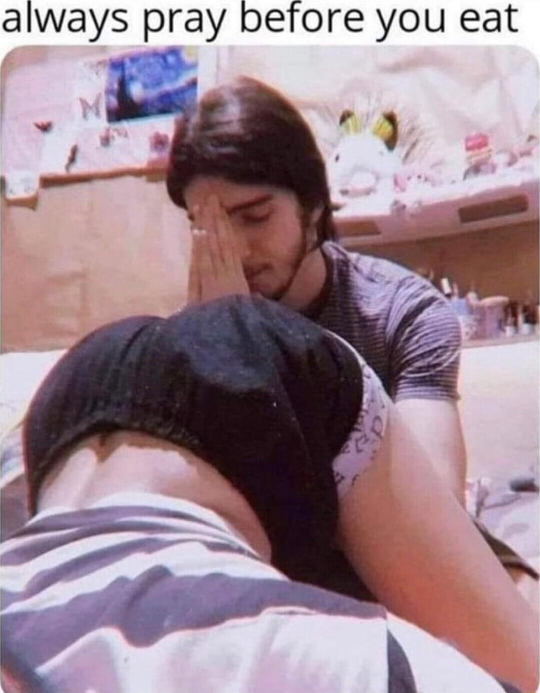 always pray before you eat