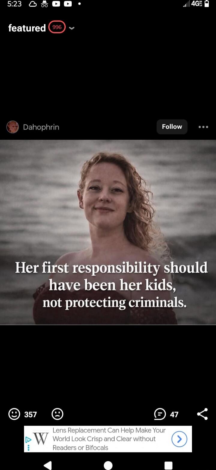 Her first responsibility should have been her kids, not protecting criminals.