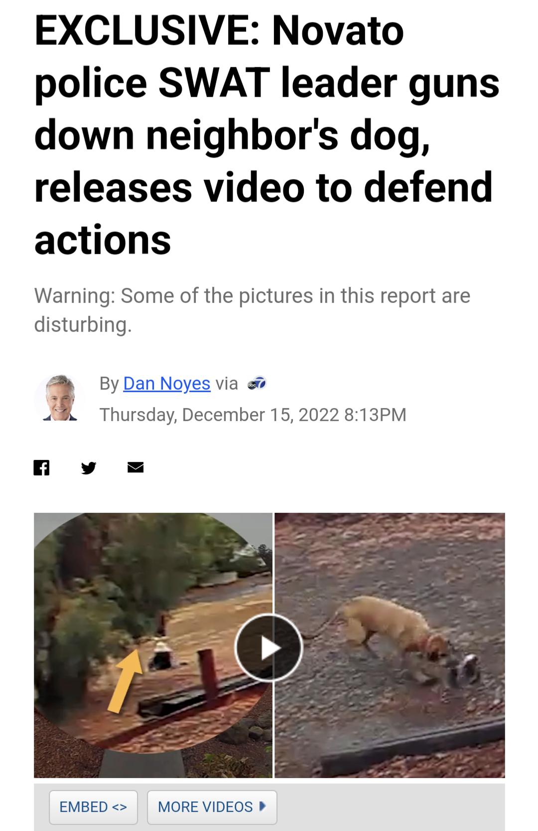 EXCLUSIVE Novato police SWAT leader guns down neighbors dog releases video to defend actions Warning Some of the pictures in this report are disturbing yDanNojesvia B Thursday December 152022 813PM EMBED MORE VIDEOS