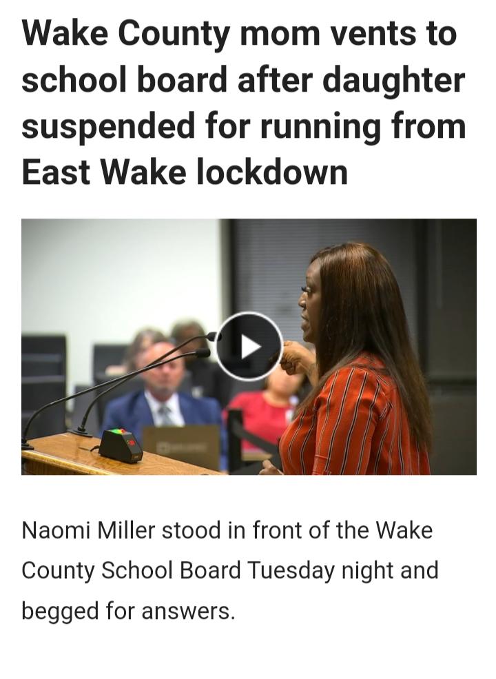 Wake County mom vents to school board after daughter suspended for running from East Wake lockdown Naomi Miller stood in front of the Wake County School Board Tuesday night and begged for answers