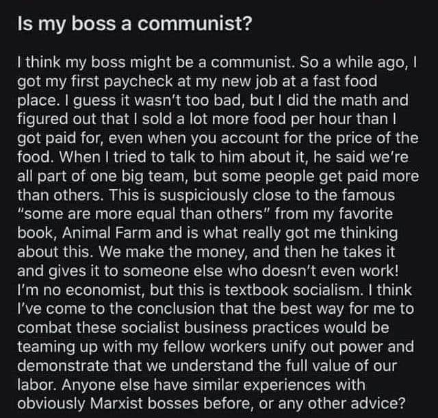 Is my boss a communist BT 10 o YA o To Sty e g1 o TR Mool V p RS Te RV 1 WTe To M got my first paycheck at my new job at a fast food place guess it wasnt too bad but did the math and figured out that sold a lot more food per hour than got paid for even when you account for the price of the food When tried to talk to him about it he said were El N E g el feTalN o1l REF 10 Wl oV 1 Yol g s W o To o S
