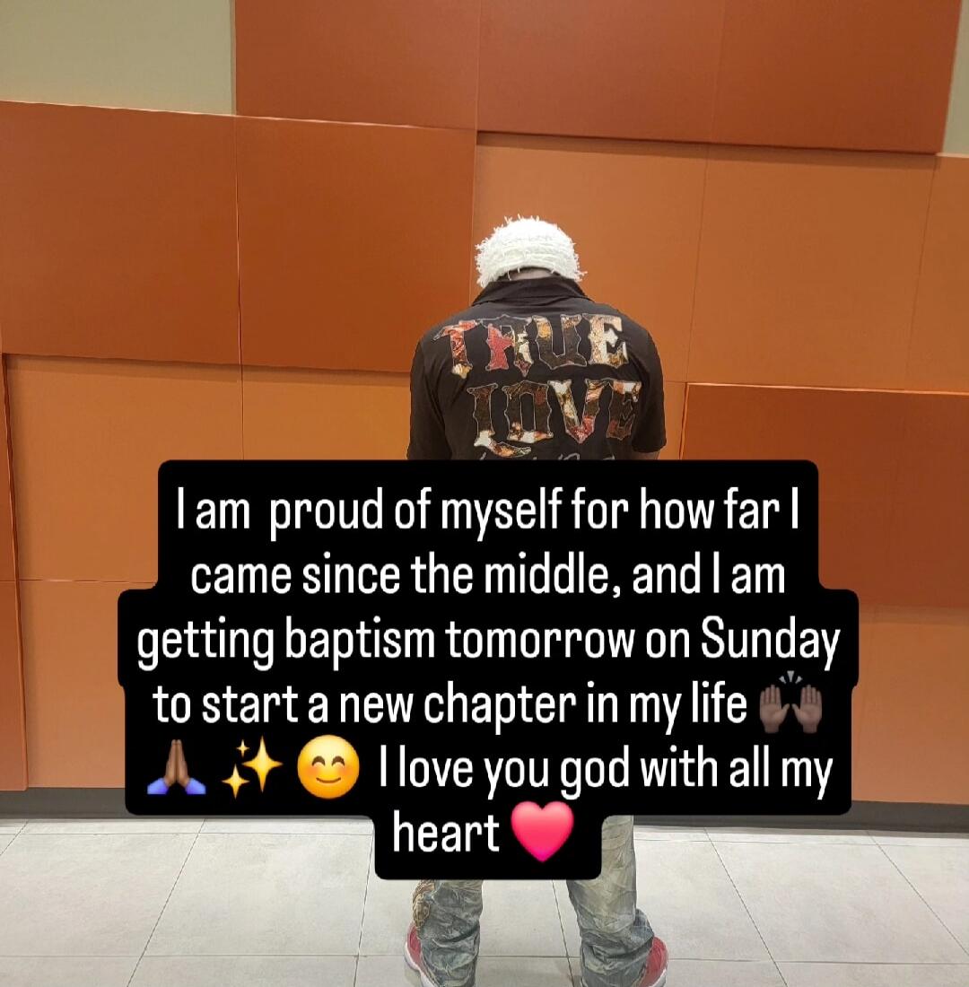 I am proud of myself for how far I came since the middle, and I am getting baptism tomorrow on Sunday to start a new chapter in my life. I love you god with all my heart. The person is wearing a shirt with 'TRUE LOVE' written on it.