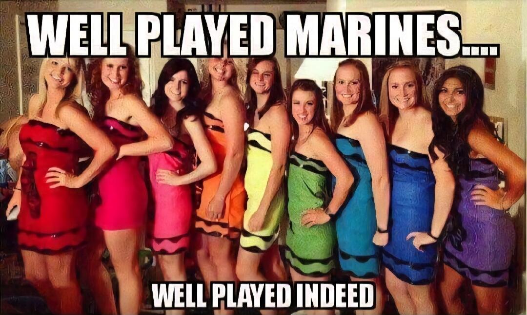 WELL PLAYED MARINES.... WELL PLAYED INDEED