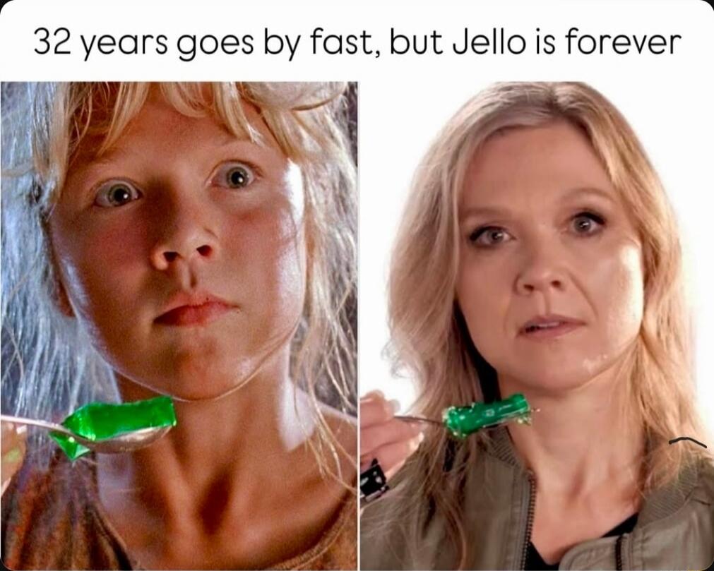 32 years goes by fast, but Jello is forever