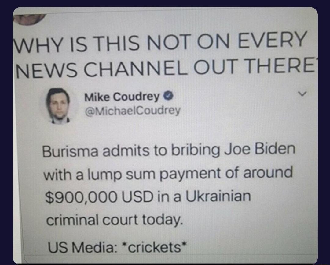 HY IS THIS NOT ON EVERY NEWS CHANNEL OUT THERE Mike Coudrey v Burisma admits to bribing Joe Biden with a lump sum payment of around 900000 USD in a Ukrainian criminal court today k US Media crickets