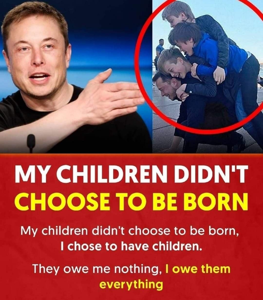 MY CHILDREN DIDNT CHOOSE TO BE BORN Y Ael1eIaWolle iRl slo e IY ReMel Nelo 1 K el To1Y B Lol s AWl s 11 o 11 They owe me nothing owe them everything