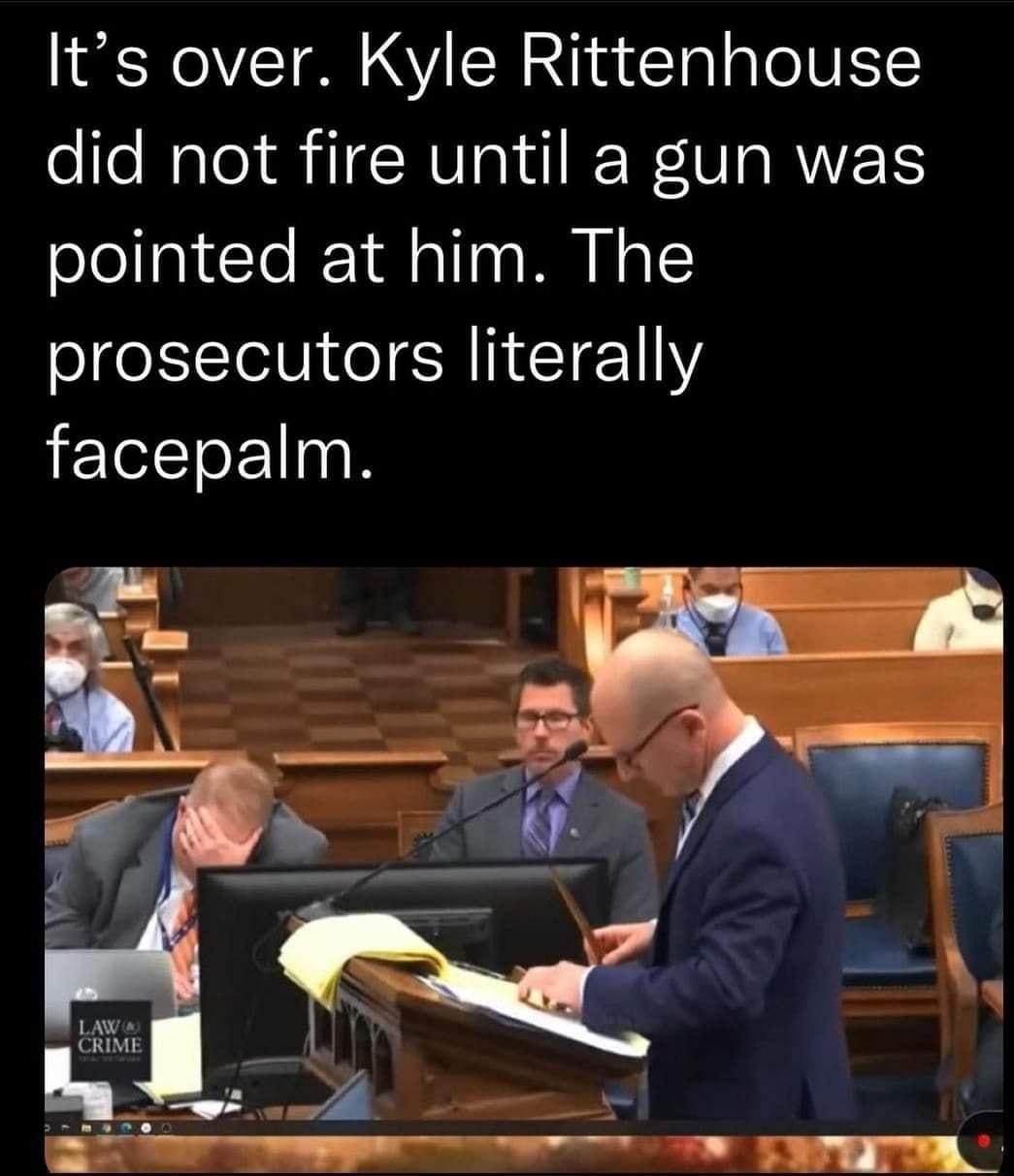 Its over Kyle Rittenhouse did not fire until a gun was olellpivTe il allaa A B o T prosecutors literally facepalm