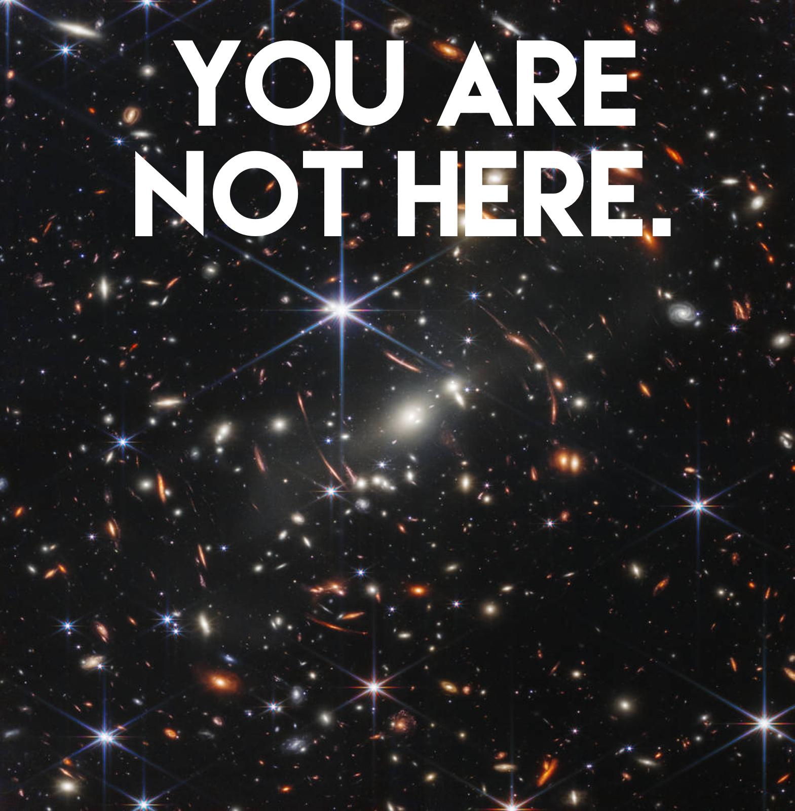 YOUARE NOT HERE _ b e VN X L TN