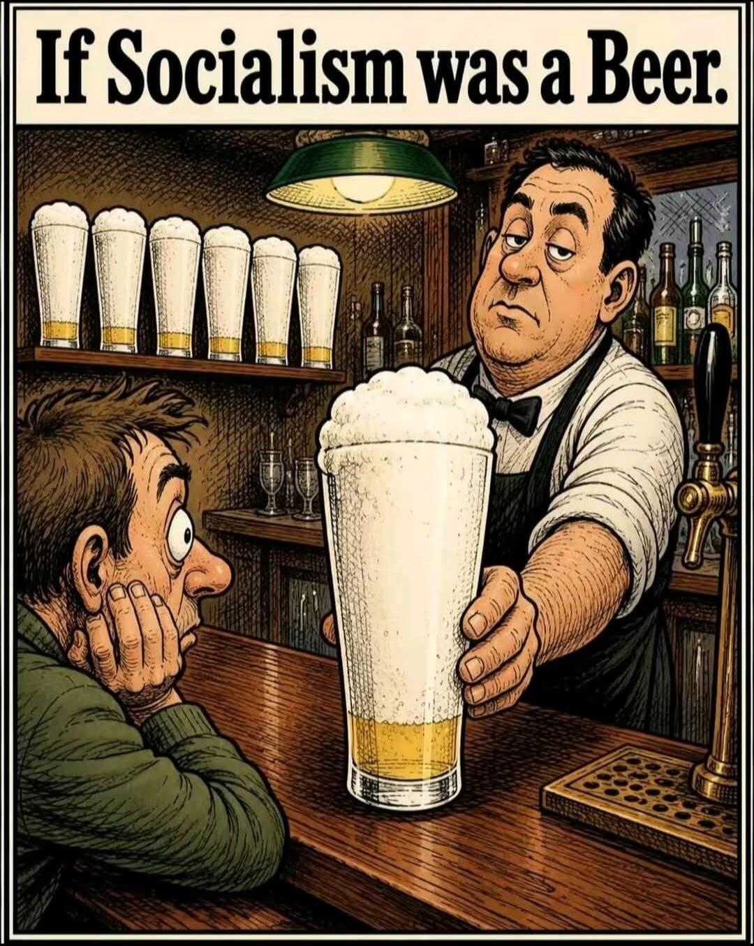 If Socialism was a Beer.