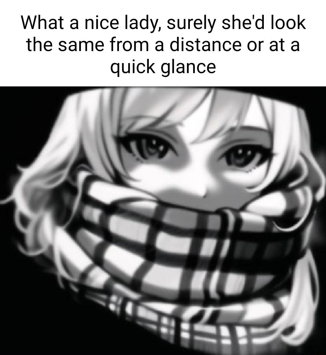 What a nice lady surely shed look the same from a distance or at a quick glance