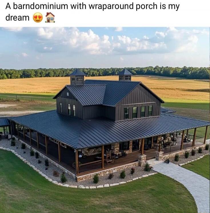 A barndominium with wraparound porch is my dream