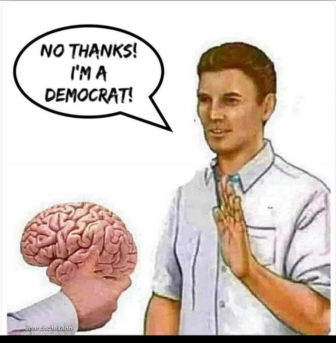 NO THANKS! I'M A DEMOCRAT!