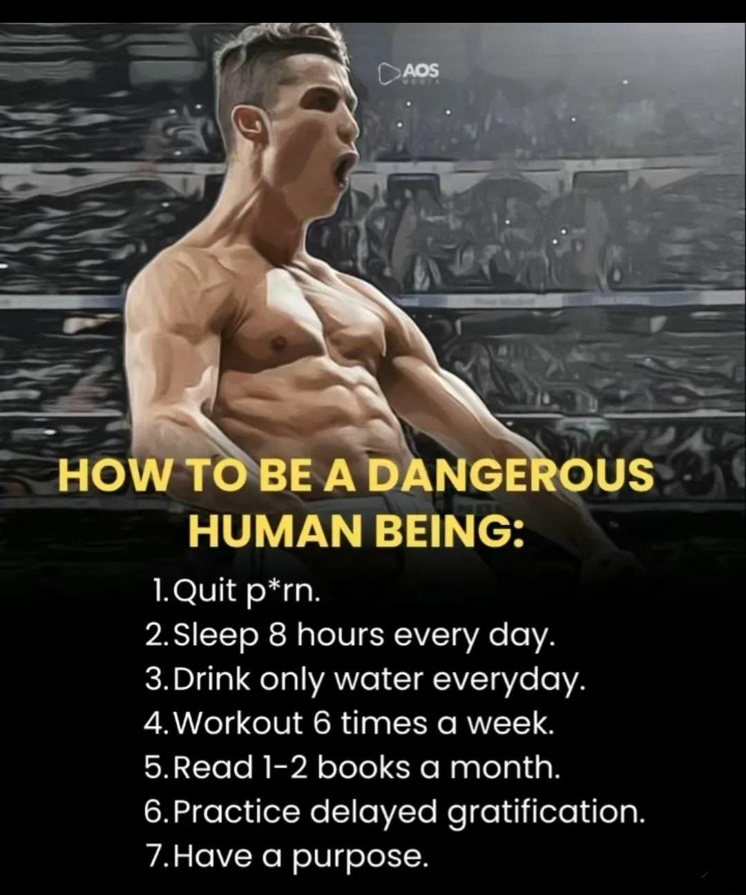 T HUMAN BEING 1Quit prn VRS TT o RS R aleIVI SXAVT gV e 0V 3Drink only water everyday R elq ol A R apltNe RVV T TS SN ToTe REVA olelel Felaglelpligh A eleiio Ne lle Te o ot eleleeoN 7Have a purpose