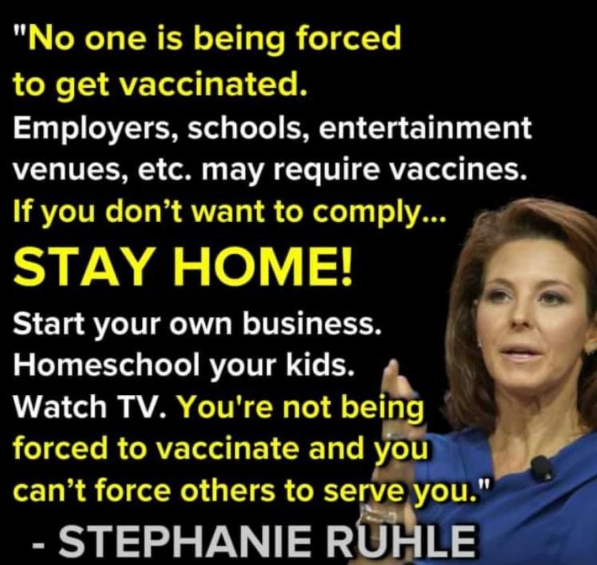 No one is being forced N RVETS LT B Employers schools entertainment VL VT ol VT e T SR VE T TR If you dont want to comply 1 STAY HOME Start your own business Homeschool your kids Watch TV Youre not being STEPHANIE RU