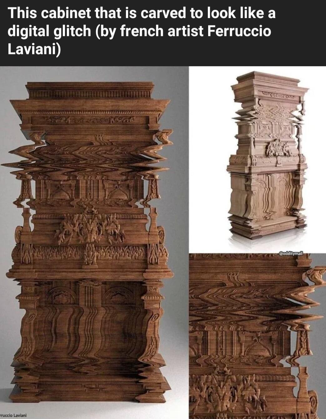 This cabinet that is carved to look like a digital glitch by french artist Ferruccio EET