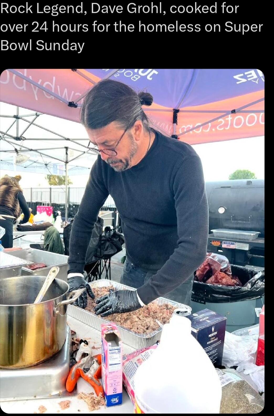 Rock Legend Dave Grohl cooked for over 24 hours for the homeless on Super Bowl Sunday