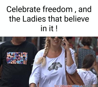 Celebrate freedom and the Ladies that believe init