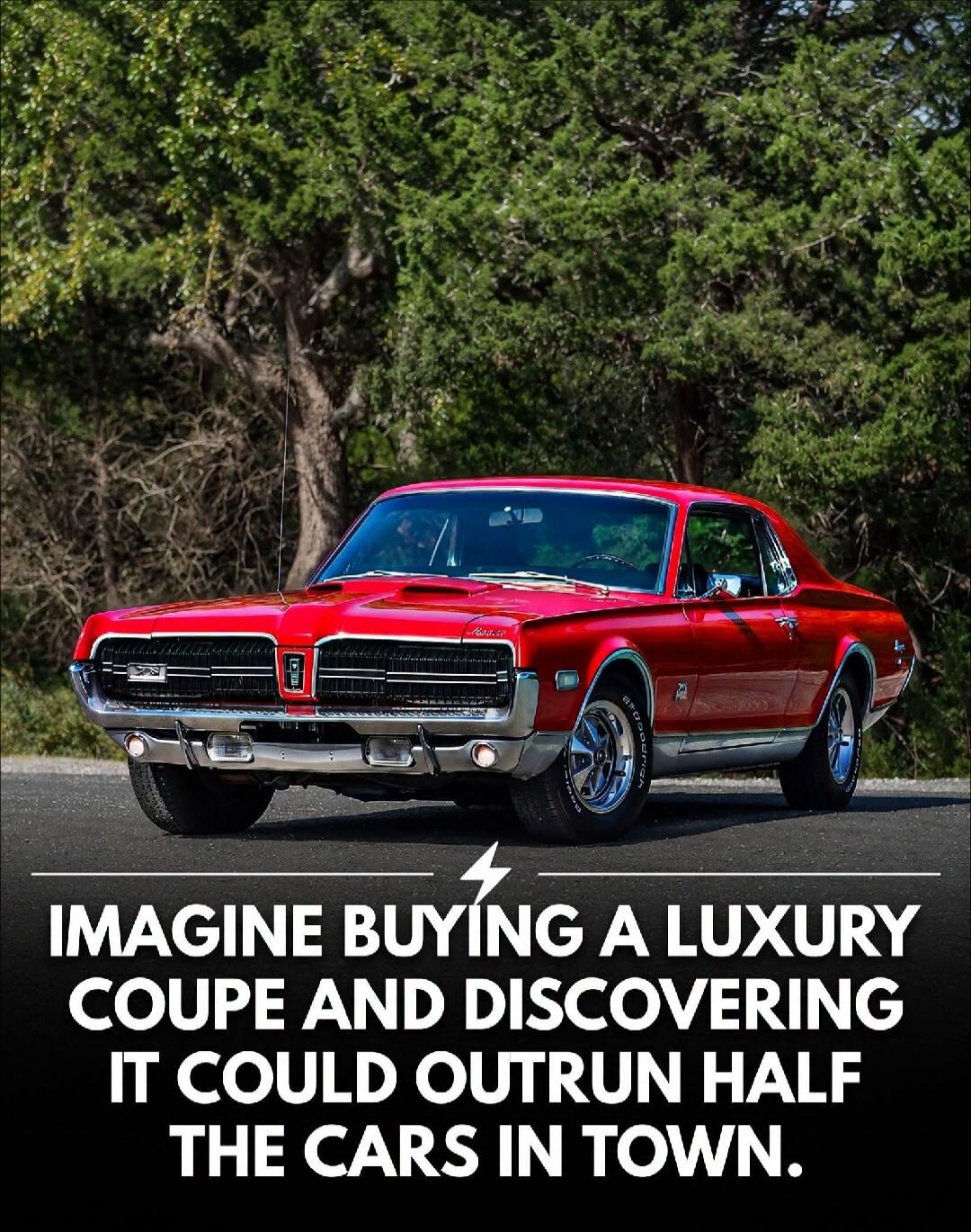 IMAGINE BUYING A LUXURY COUPE AND DISCOVERING IT COULD OUTRUN HALF THE CARS IN TOWN.
