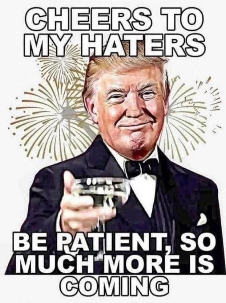CHEERS TO MY HATERS BE PATIENT, SO MUCH MORE IS COMING
