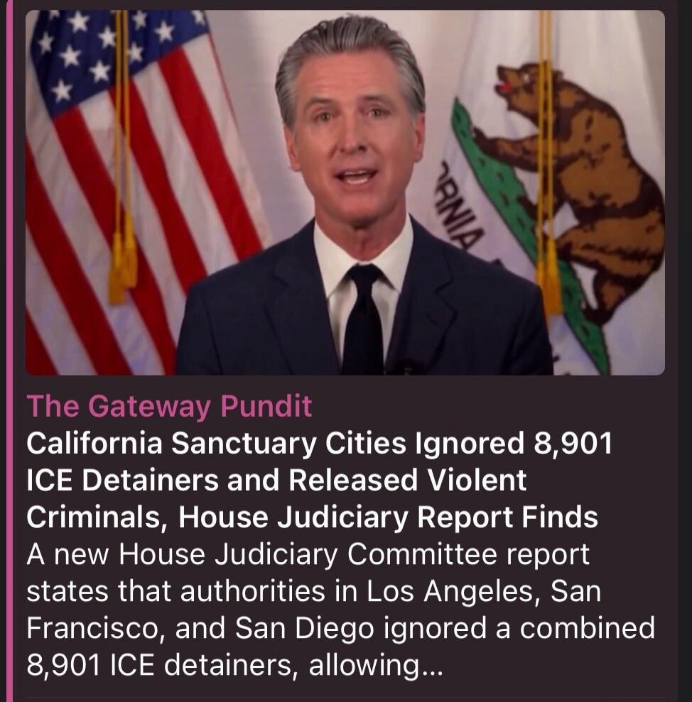The Gateway Pundit California Sanctuary Cities Ignored 8,901 ICE Detainers and Released Violent Criminals, House Judiciary Report Finds A new House Judiciary Committee report states that authorities in Los Angeles, San Francisco, and San Diego ignored a combined 8,901 ICE detainers, allowing...