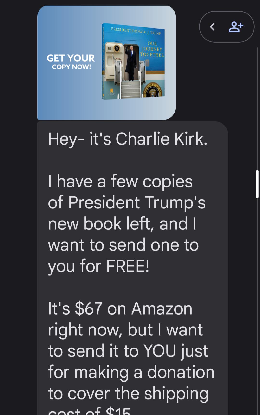 Hey its Charlie Kirk have a few copies of President Trumps SR olole Sl i M Tale B want to send one to you for FREE Its 67 on Amazon right now but want eRT Tale M e R OLUAIVIS for making a donation to cover the shipping PR ol X