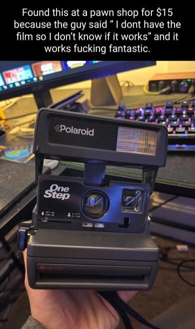 Found this at a pawn shop for 15 because the guy said dont have the film so dont know if it works and it works fucking fantastic