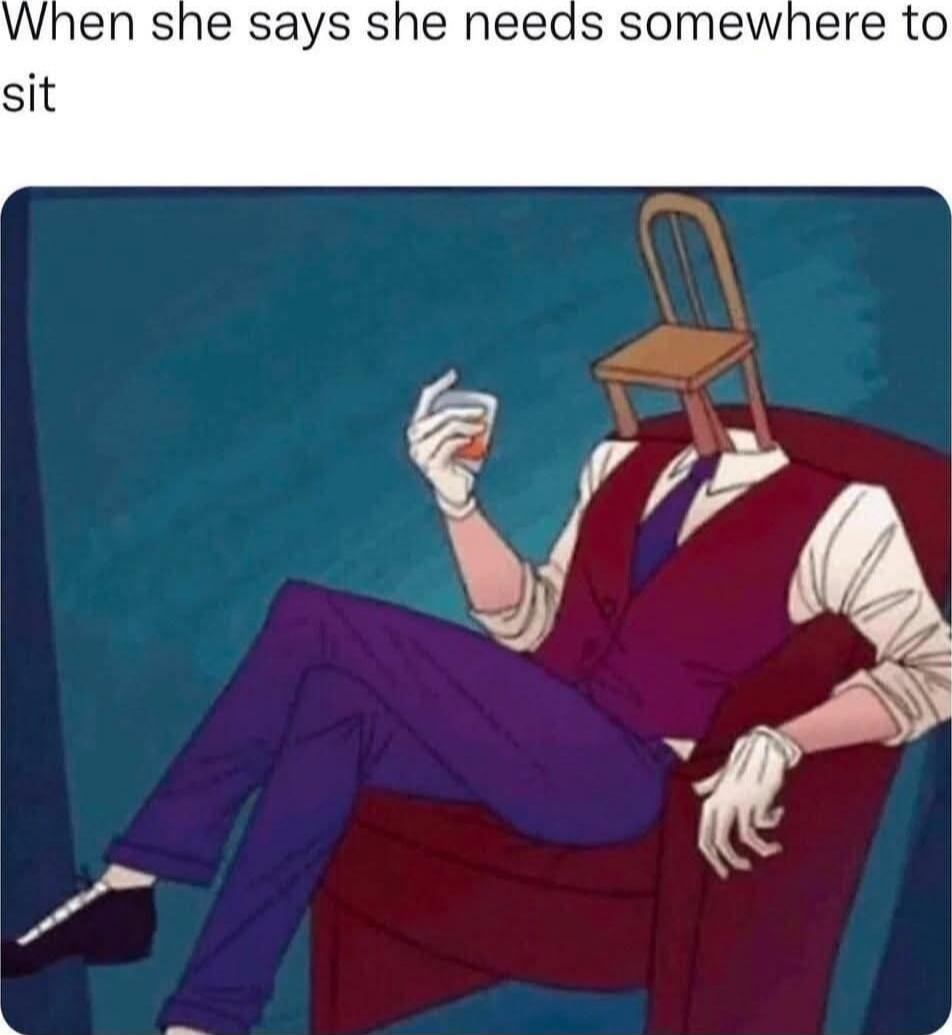 When she says she needs somewhere to sit