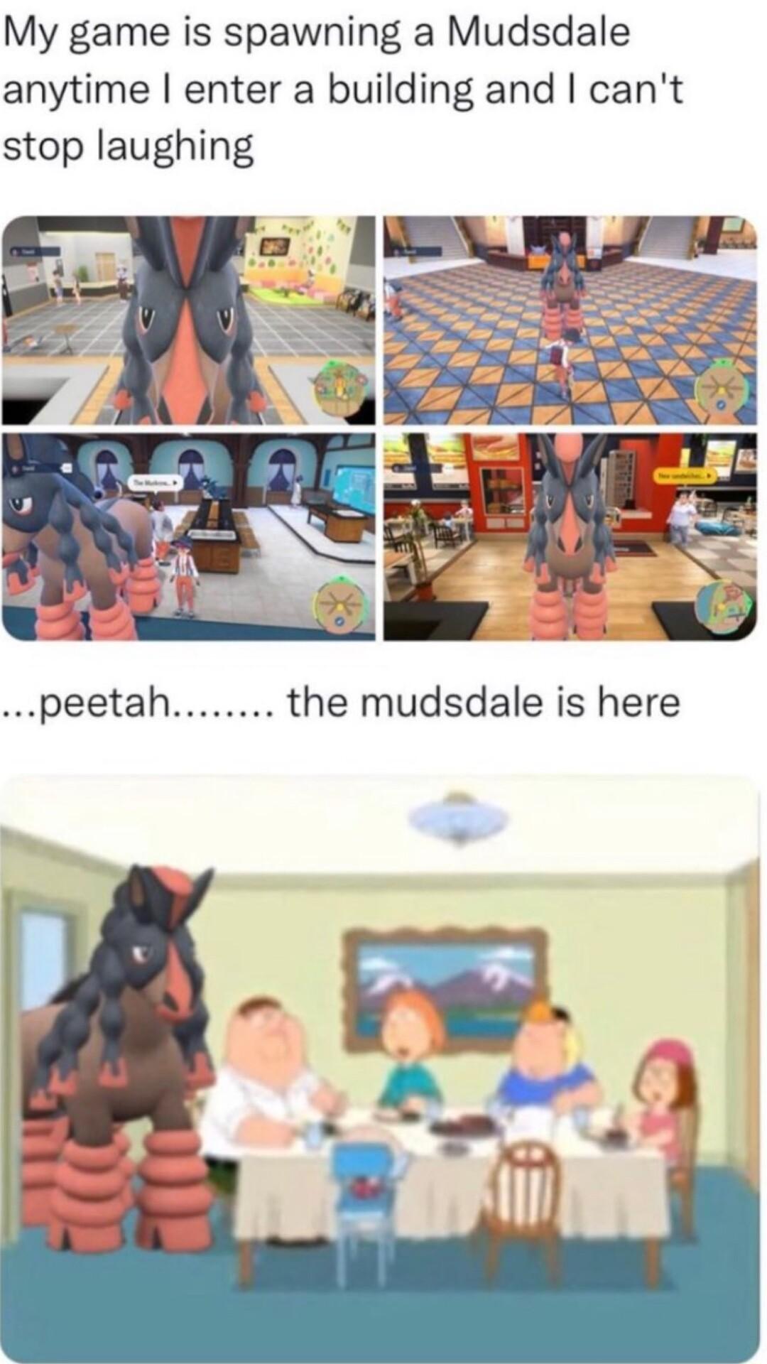 My game is spawning a Mudsdale anytime enter a building and cant stop laughing B 8 ot