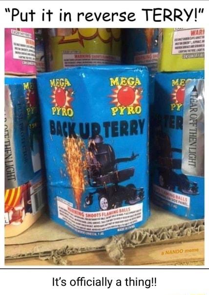 Put it in reverse TERRY B WA bEGA PIRO r Its officially a thi