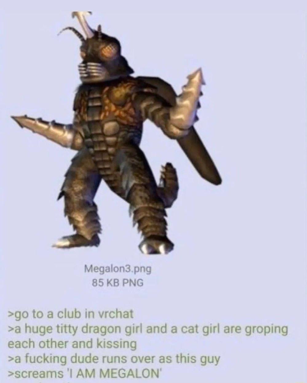 go to a cluk ha 1g and gir each ot a fucking dude runs over guy creams AM MEGALON