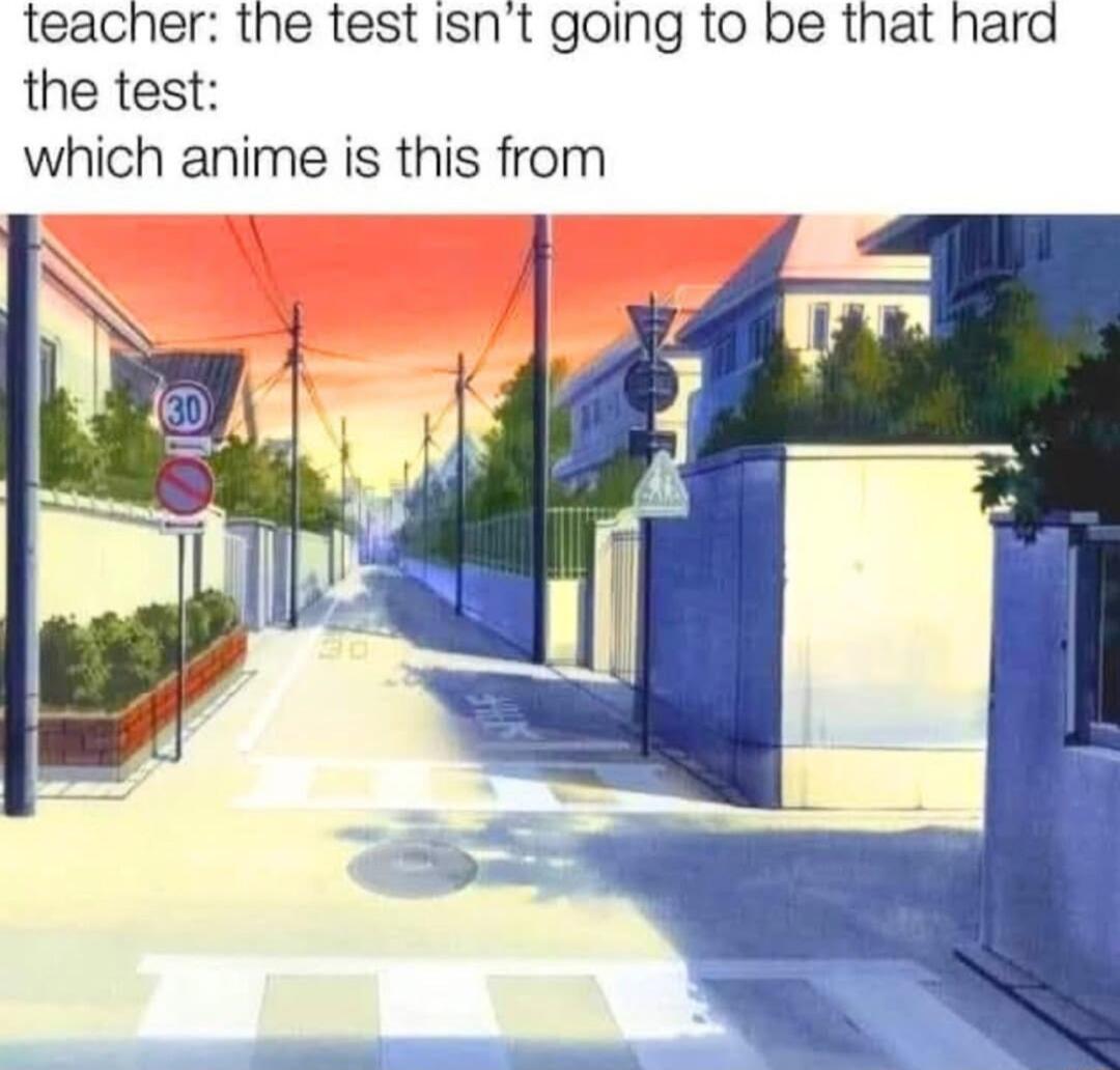 teacher the test isnt going to be that hard the test which anime is this from