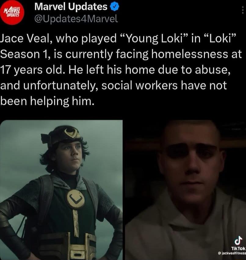 ERE VAL B UpdatesaMarvel Jace Veal who played Young Loki in Loki Season 1 is currently facing homelessness at 17 years old He left his home due to abuse and unfortunately social workers have not been helping him
