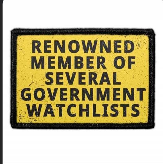 RENOWNED MEMBER OF SEVERAL GOVERNMENT WATCHLISTS