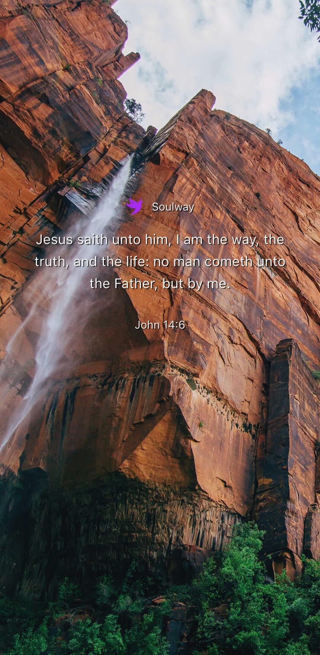Soulway Jesus saith unto him, I am the way, the truth, and the life: no man cometh unto the Father, but by me. John 14:6