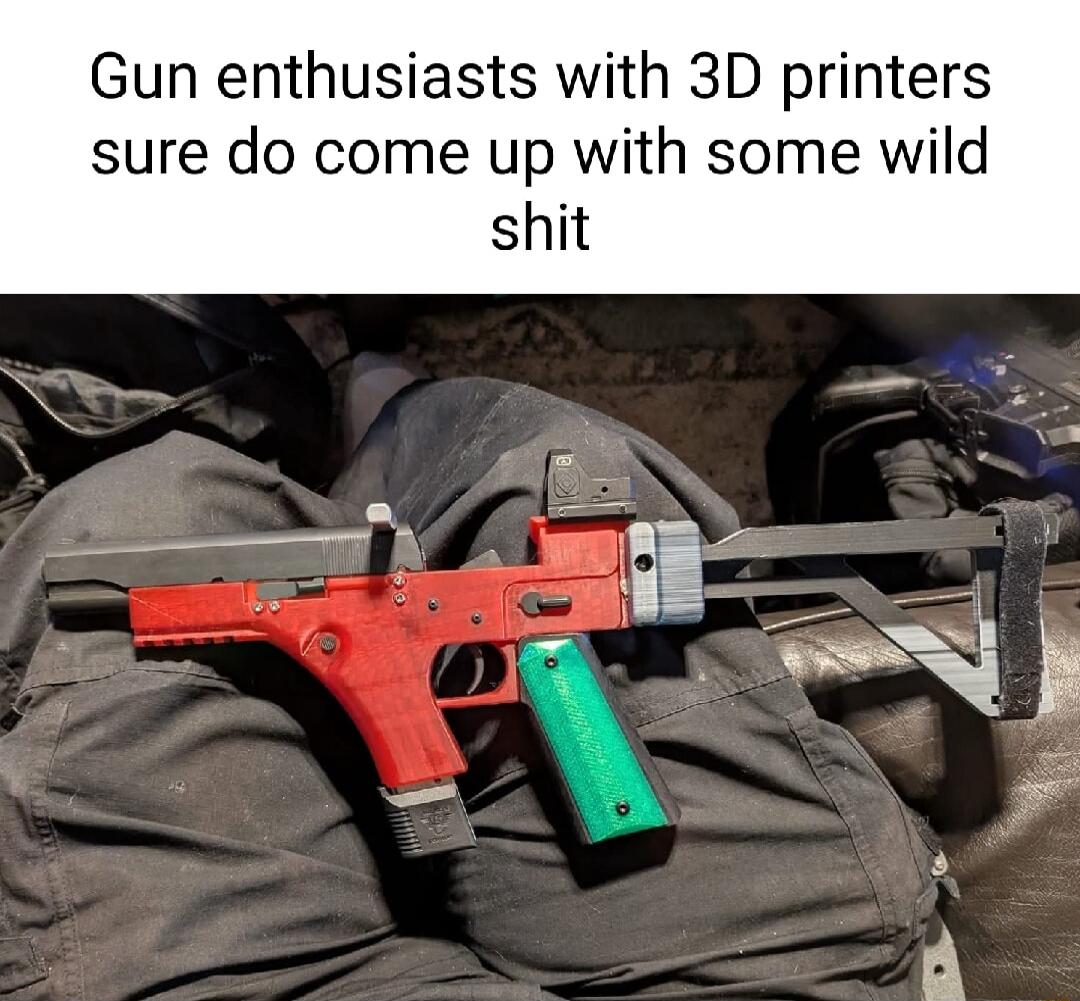 Gun enthusiasts with 3D printers sure do come up with some wild shit