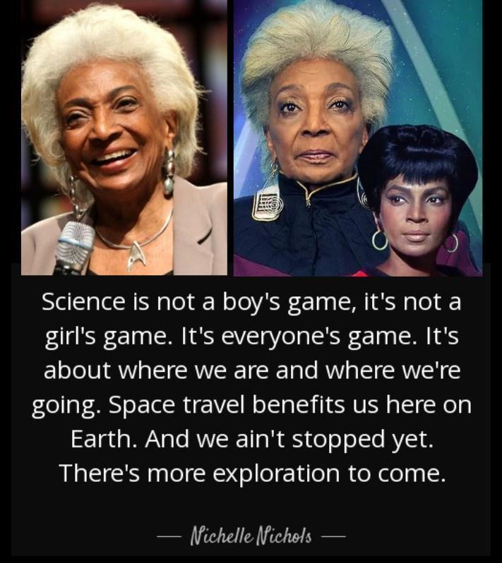Science is not a boys game its not a girls game Its everyones game Its about where we are and where were going Space travel benefits us here on Earth And we aint stopped yet Theres more exploration to come Wichelle fichels