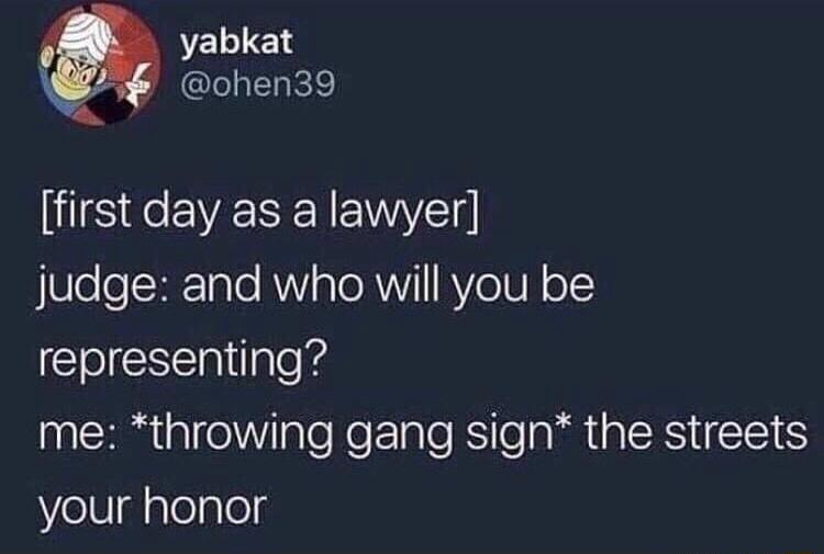 VELIEH P ohen39 il X EVE SN EVYE judge and who will you be representing me throwing gang sign the streets et gplelglog