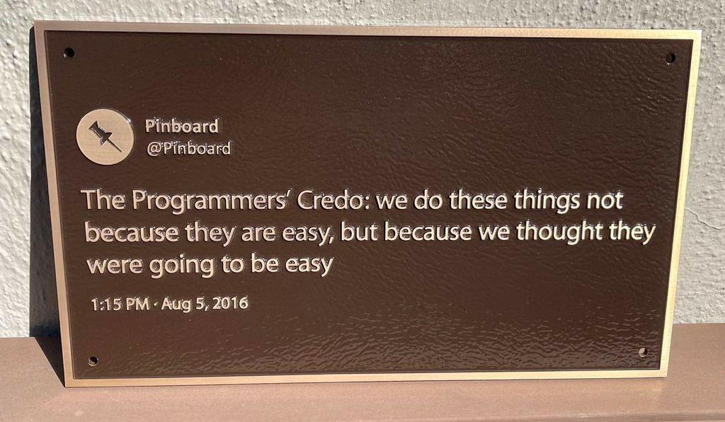 Pinboard Pinboard The Programmers Credo we do these things hot because they are easy but because we thought they were going to be easy 115 PM Aug 5 2016