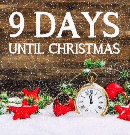 9 DAYS UNTIL CHRISTMAS