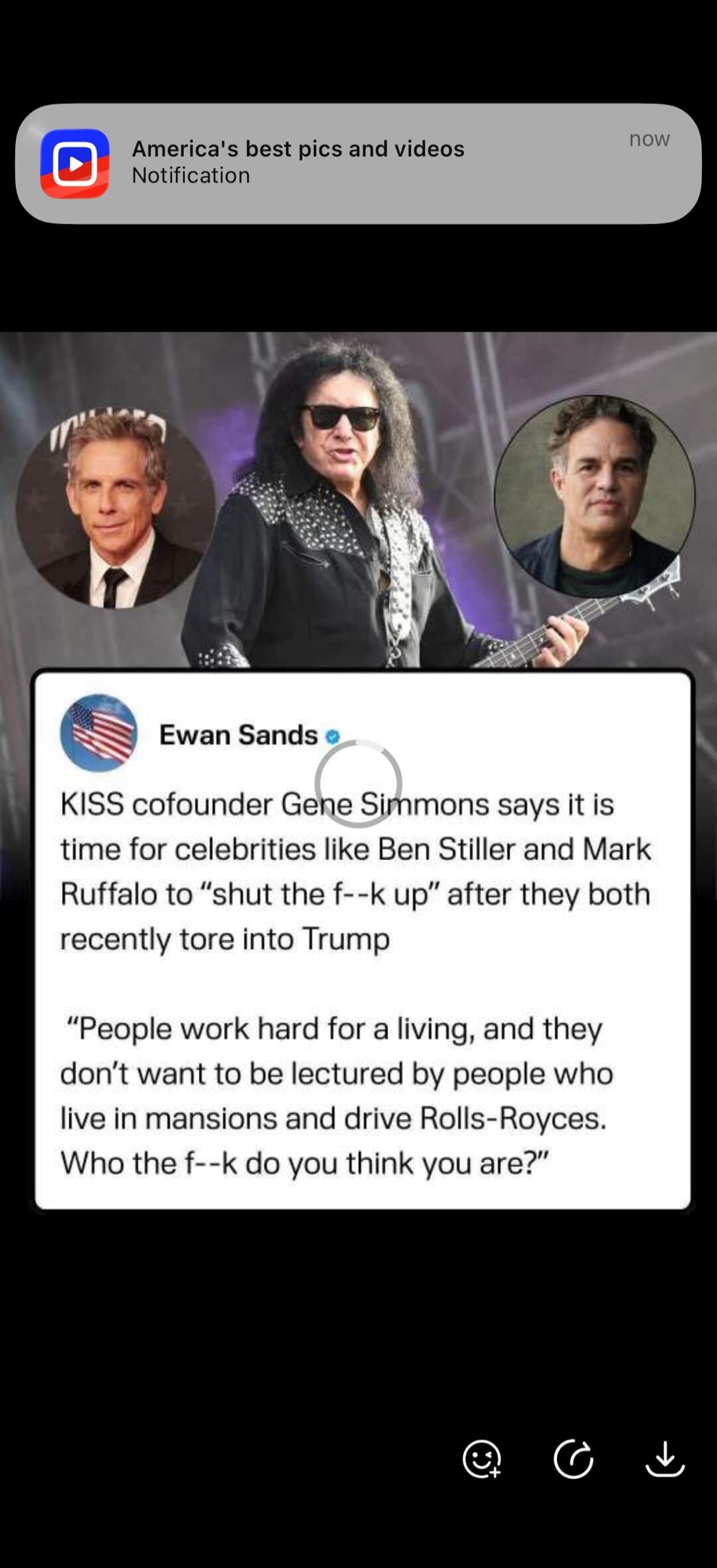America's best pics and videos now Notification. Ewan Sands. KISS cofounder Gene Simmons says it is time for celebrities like Ben Stiller and Mark Ruffalo to 