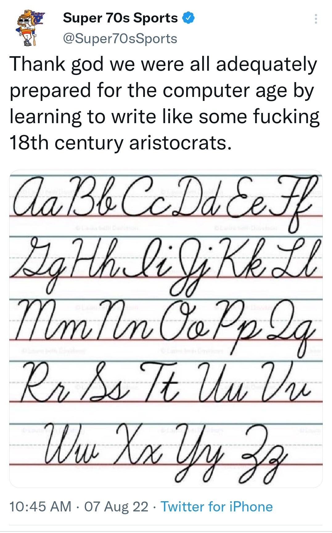 Super 70s Sports Super70sSports Thank god we were all adequately prepared for the computer age by learning to write like some fucking 18th century aristocrats W ZHLLGHE VTl aZaly O s A e dnidy gp 1045 AM 07 Aug 22 Twitter for iPhone