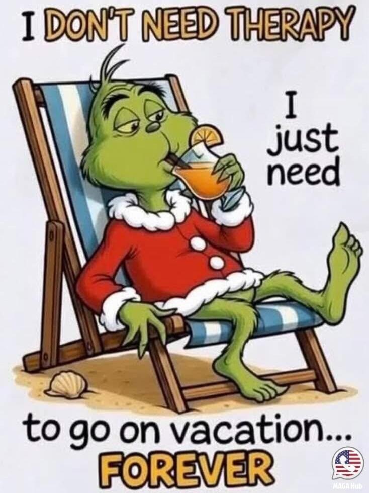 I DON'T NEED THERAPY I just need to go on vacation... FOREVER