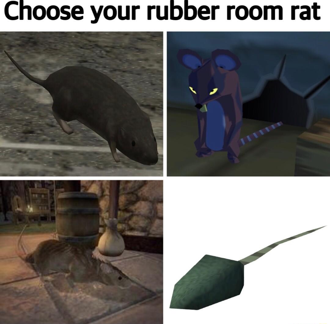 Choose your rubber room rat