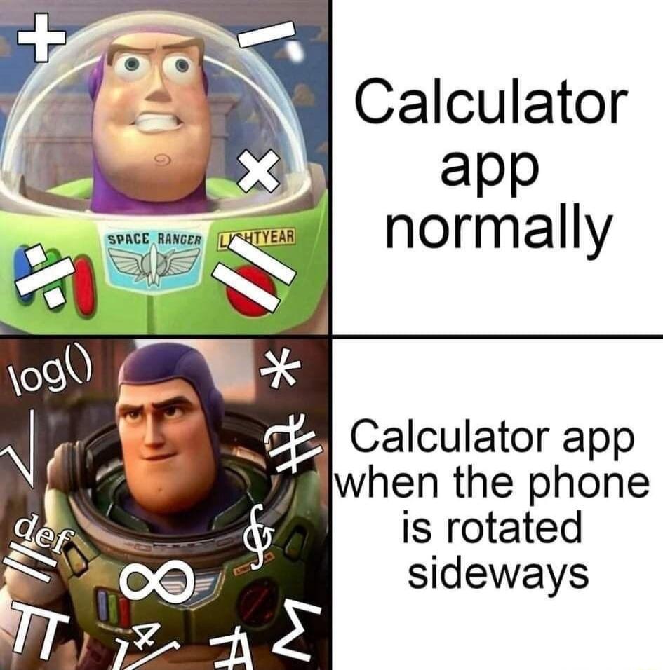 Calculator app normally Calculator app when the phone is rotated sideways