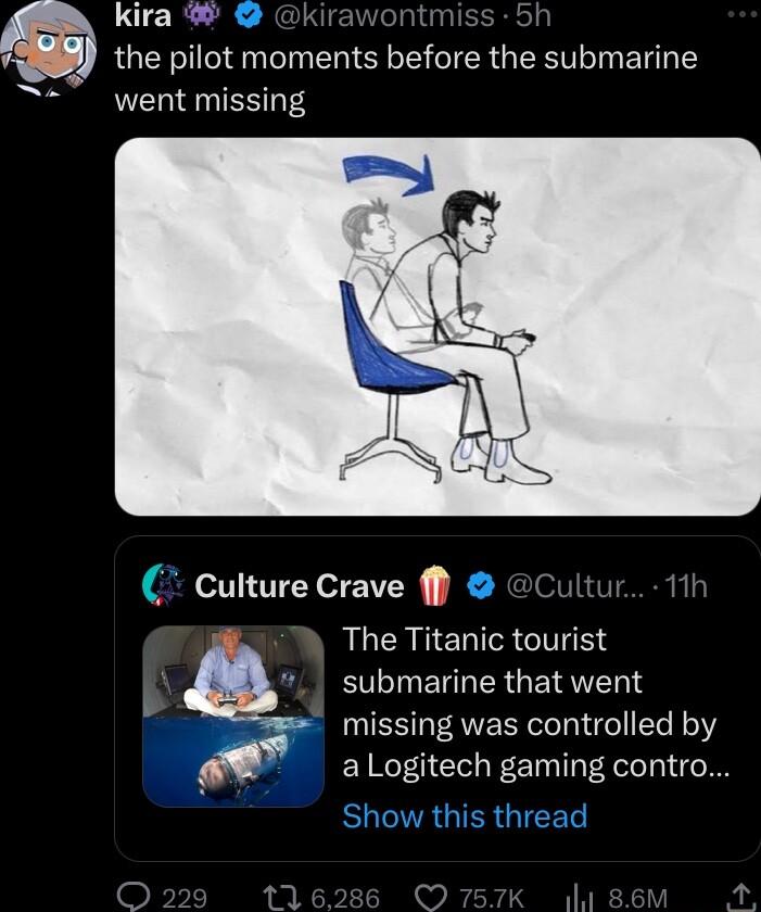 LUCR ki ontrr bi the pilot moments before QUCETLINE T went missing Culture Crave f Cultur The Titanic tourist BV ENLERGEIRTET IS missing was controlled by a Logitech gaming contro