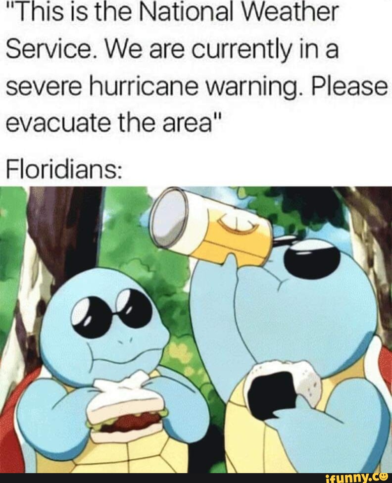 This Is the National Weather Service We are currently in a severe hurricane warning Please evacuate the area Floridians N C 4 s Y i 1 Q N