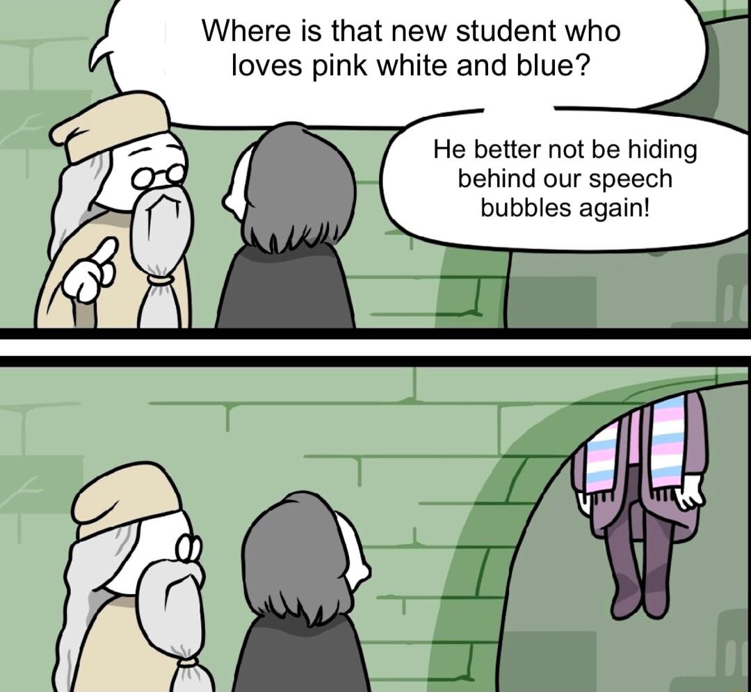 Where is that new student who loves pink white and blue He better not be hiding behind our speech bubbles again